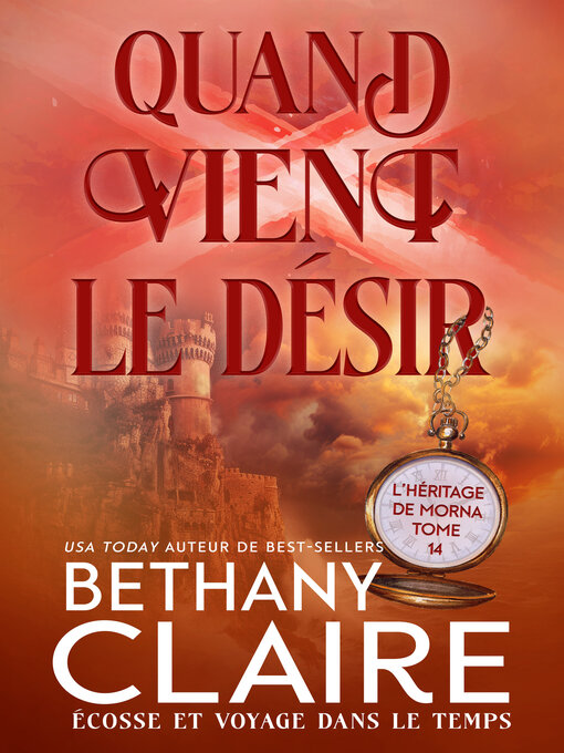 Title details for Quand vient le désir by Bethany Claire - Available